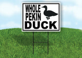 WHOLE PEKIN DUCK BLACK BORDER Yard Sign Road with Stand LAWN SIGN