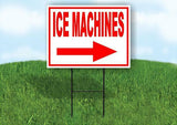 ICE MACHINES RIGHT arrow RED Yard Sign Road with Stand LAWN SIGN Single sided