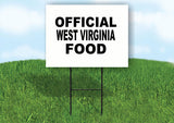 WEST VIRGINIA OFFICIAL FOOD 18 in x 24 in Yard Sign Road Sign with Stand