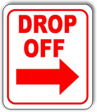 DROP OFF RIGHT ARROW Aluminum Composite Sign