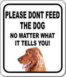 PLEASE DONT FEED THE DOG Irish Setter Aluminum Composite Sign