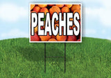 PEACHES WITH PEACHES BACKGROUND Plastic Yard Sign ROAD SIGN with Stand