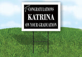 KATRINA CONGRATULATIONS GRADUATION 18 in x 24 in Yard Sign Road Sign with Stand
