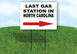 NORTH CAROLINA LAST GAS STATION RIGHT ARROW Yard Sign w Stand LAWN SIGN Single