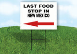 NEW MEXICO LAST FOOD STOP LEFT ARROW Yard Sign w Stand LAWN SIGN Single