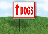 DOGS STRAIGHT arrow red Yard Sign with Stand LAWN SIGN