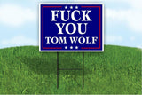 F@%# YOU TOM WOLF 2020 POLITICAL Yard Sign ROAD SIGN with stands 18X24