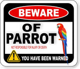 BEWARE OF PARROT RED NOT RESPONSIBLE FOR INJURY Metal Aluminum composite sign
