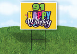 91 AGE HAPPY BIRTHDAY YELLOW 18inx24in Yard Road Sign w/ Stand