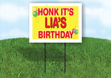 LIA'S HONK ITS BIRTHDAY 18 in x 24 in Yard Sign Road Sign with Stand