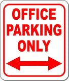 OFFICE Parking Only RED Right and Left Arrow Metal Aluminum Composite Sign