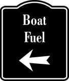 Boat Fuel Left  Arrow BLACK  Aluminum Composite Sign
