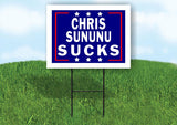 CHRIS SUNUNU SUCKS 18 in x24 in Yard Sign Road Sign with Stand