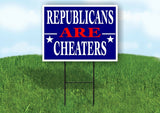 REPUBLICANS ARE CHEATERS Yard Sign with Stand LAWN SIGN