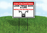 In honor of Capt. David R. Newbery look twice 18in x 24in Yard sign with Stand