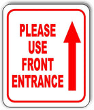 Please use front entrance up Arrow Aluminum Composite Sign
