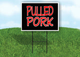 PULLED PORK BLACK Yard Sign with Stand LAWN SIGN