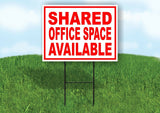 SHARED OFFICE SPACE AVAILABLE RED WHITE Yard Sign Road with Stand LAWN SIGN