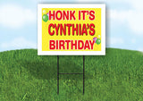 CYNTHIA'S HONK ITS BIRTHDAY 18 in x 24 in Yard Sign Road Sign with Stand