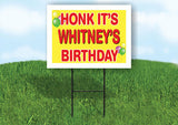 WHITNEY'S HONK ITS BIRTHDAY 18 in x 24 in Yard Sign Road Sign with Stand