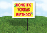 VICTORIA'S HONK ITS BIRTHDAY 18 in x 24 in Yard Sign Road Sign with Stand