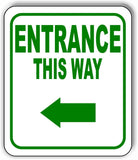 ENTRANCE THIS WAY DIRECTIONAL GREEN 8 Arrow Variations Aluminum composite sign