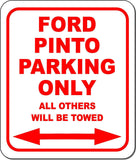 Ford Pinto Parking Only All Others Towed Garage Metal Aluminum Composite Sign