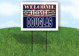 DOUGLAS WELCOME HOME FLAG 18 in x 24 in Yard Sign Road Sign with Stand