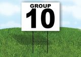 GROUP 10 BLACK WHITE Yard Sign with Stand LAWN SIGN