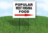 WEST VIRGINIA POPULAR FOOD RIGHT ARROW 18"x24" Yard Sign Rd Sign with Stand