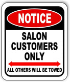 NOTICE SALON CUSTOMERS ONLY DOUBLE ARROW METAL Aluminum composite outdoor sign
