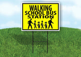 WALKING SCHOOL BUS STATION YELLOW Yard Sign with Stand LAWN SIGN