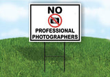 NO PROFESSIONAL PHOTOGRAPHER CAMERA RED CIRCLE 18inx24in Yard Road Sign w/ Stand