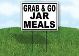 GRAB AND GO JAR MEALS BLACK BORDER Yard Sign with Stand LAWN SIGN