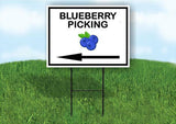 BLUEBERRY PICKING LEFT ARROW Yard Sign Road with Stand LAWN SIGN Single sided