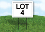 LOT 4  18 in x 24 in Yard Sign Road Sign with Stand