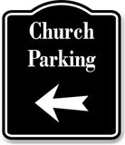 Church Parking Left Arrow BLACK Aluminum Composite Sign