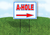 A-HOLE RIGHT arrow RED WHITE BLUE 18inx24in Yard Road Sign w/  Stand