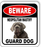BEWARE NEOPOLITAN MASTIFF GUARD DOG Metal Aluminum Composite Sign