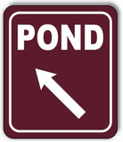POND DIRECTIONAL 45 DEGREES UP LEFT ARROW CAMPING Aluminum composite sign