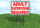 ADULT SUPERVISION REQUIRED RED Yard Sign with Stand LAWN SIGN