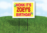 ZOEY'S HONK ITS BIRTHDAY 18 in x 24 in Yard Sign Road Sign with Stand