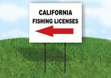 CALIFORNIA _FISHING LICENSES LEFT ARROW RED Yard Sign w Stand LAWN SIGN Single