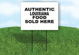 LOUISIANA AUTHENTIC FOOD  18 in x 24 in Yard Sign Road Sign with Stand