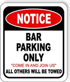 NOTICE BAR PARKING ONLY METAL Aluminum composite outdoor sign