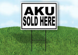 AKU SOLD HERE BLACK BORDER Yard Sign Road with Stand LAWN SIGN