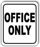 OFFICE ONLY BLACK Aluminum composite sign