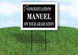 MANUEL CONGRATULATIONS GRADUATION 18 in x 24 in Yard Sign Road Sign with Stand