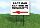 MASSACHUSETTS LAST GAS STATION LEFT ARROW Yard Sign w Stand LAWN SIGN Single