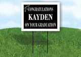 KAYDEN CONGRATULATIONS GRADUATION 18 in x 24 in Yard Sign Road Sign with Stand